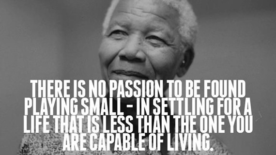 Nelson Mandela Life Worth Living Quote