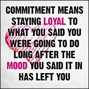 Commitment-means-staying-loyal