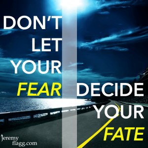 Dont-Let-Your-Fear-Decide-Your-Fate