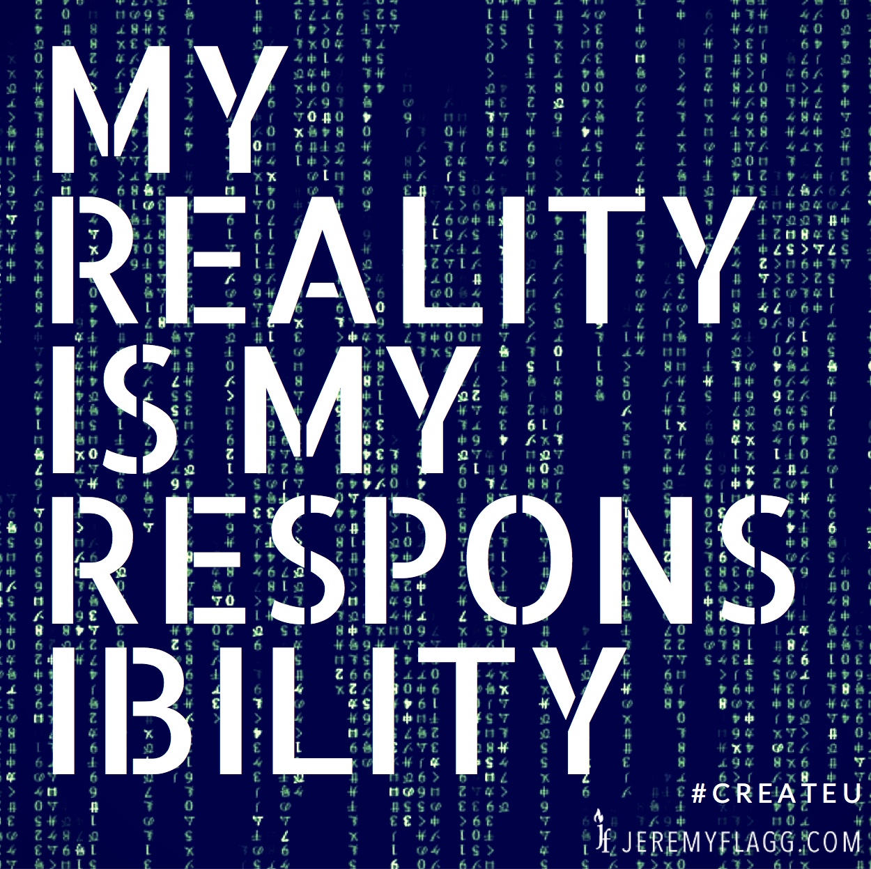 MY-REALITY-MY-RESPONSIBILITY-Jeremy-Flagg-Quote-LinkedIn