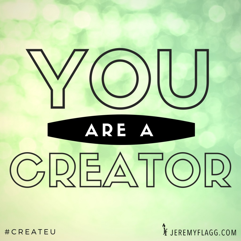 YOU-ARE-A-CREATOR-Jeremy-Flagg-Quotes-LinkedIn
