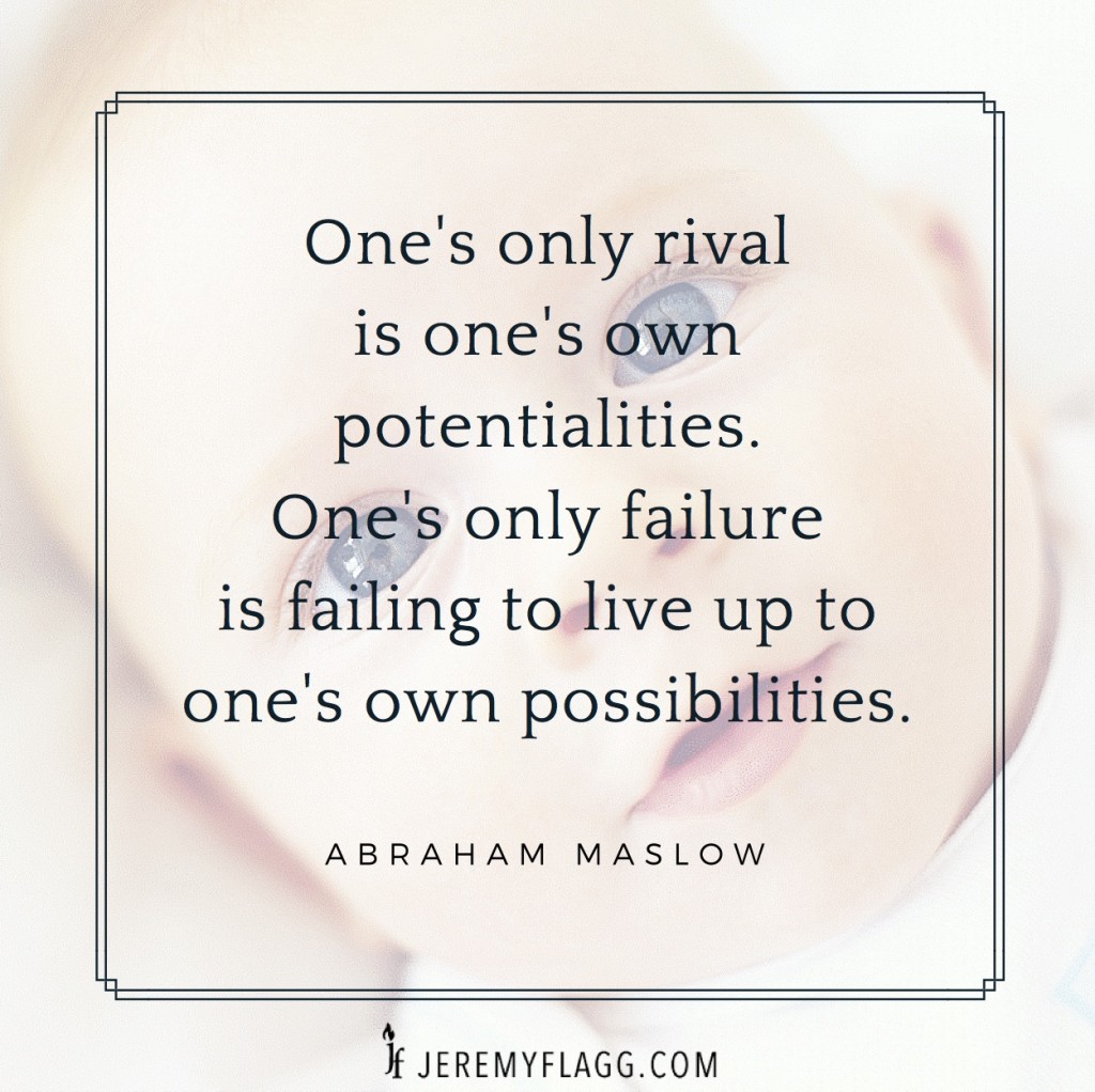 potentialities-possibilities-Abraham-Maslow-quote