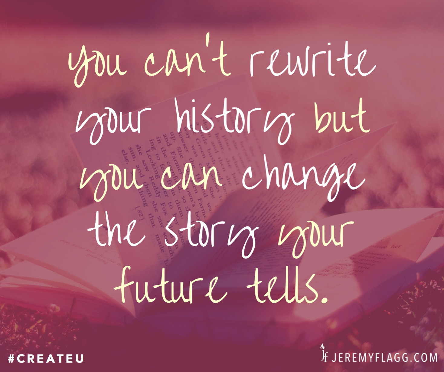 Rewrite-your-history-change-the-story-Jeremy-Flagg-quote-FB