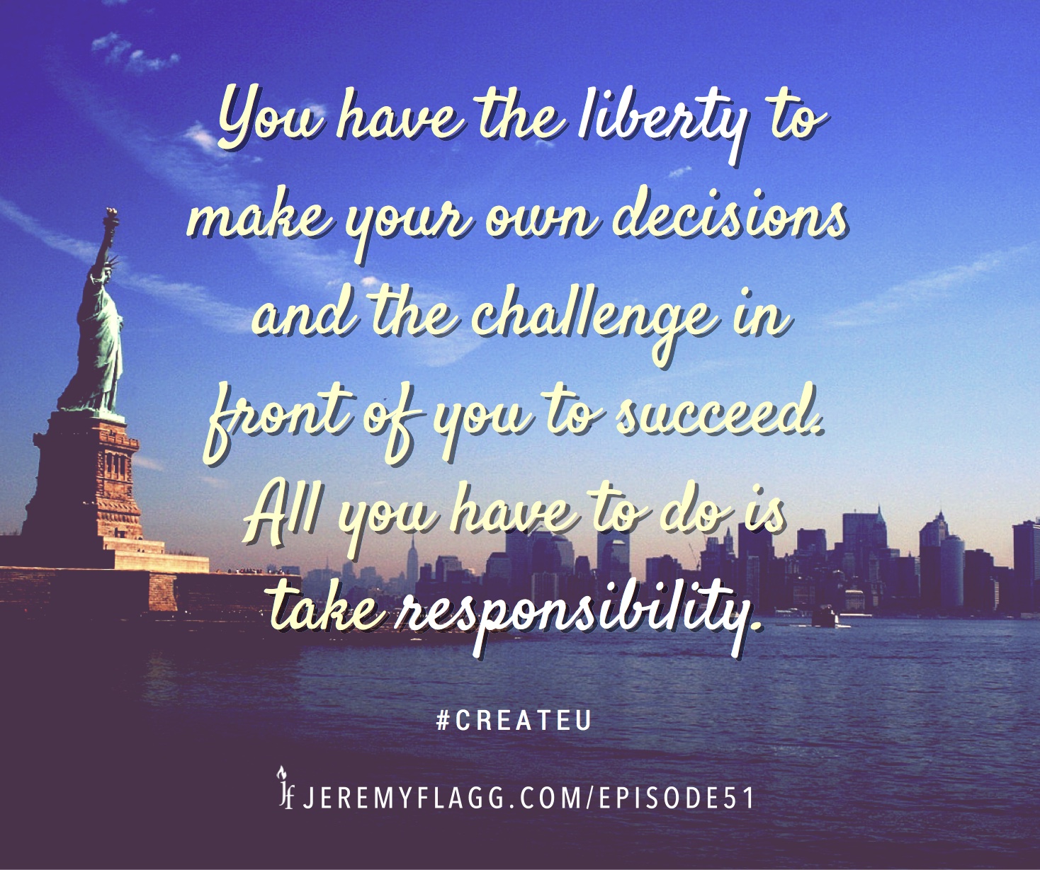 Liberty-succeed-responsibility-quote-Jeremy-Flagg-FB